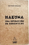 Hakuna. Una revolución de románticos
