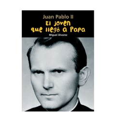 Juan Pablo II: El joven que llegó a Papa