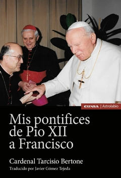 Mis pontífices de Pio XII a Francisco