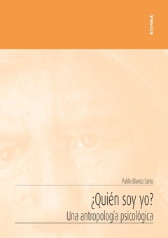 ¿QUIÉN SOY YO? UNA ANTROPOLOGÍA PSICOLÓGICA