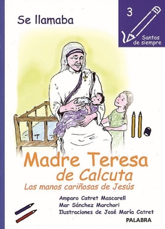 Se llamaba Madre Teresa de Calcuta