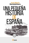 Una pequeña historia de España