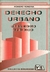 Derecho urbano. Urbanismo jurídico