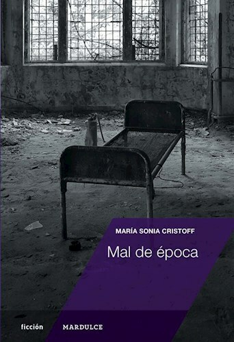 MAL DE ÉPOCA - Cristoff, María Sonia