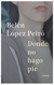 DONDE NO HAGO PIE - López Peiró, Belén