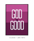 Quadro Decorativo God is Good - loja online