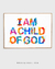Quadro Decorativo I am a child of God - comprar online