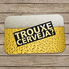 Tapete Decorativo Trouxe Cerveja - La Criativa | Loja De Presentes Criativos, Utilidades Domésticas, Produtos Para Casa