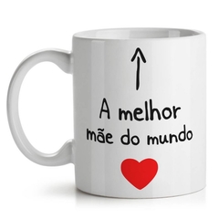 Caneca Dia das Mães - Melhor Mãe do Mundo