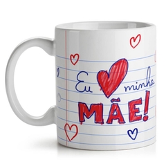 Caneca Eu Amo Minha Mãe