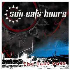 SUN EATS HOURS - THE LAST ONES - CD