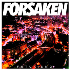 FORSAKEN - FUTURISMO EP
