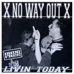 NO WAY OUT - 7" LIVIN' TODAY