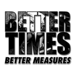 BETTER TIMES - BETTER MEASURES - 7"
