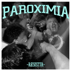 PAROXIMIA - RESISTIR - 7" | CAPA SIMPLES/VINIL PRETO