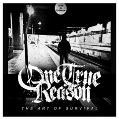 ONE TRUE REASON - THE ART OF SURVIVAL