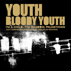 YOUTH BLOODY YOUTH - I'M A CHILD, THE SHADOW, PALESTINIAN - CD