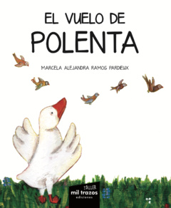 El vuelo de Polenta - mil.trazos