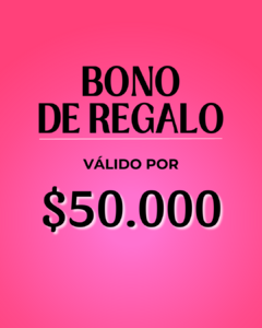 Bono de Regalo Digital $50.000