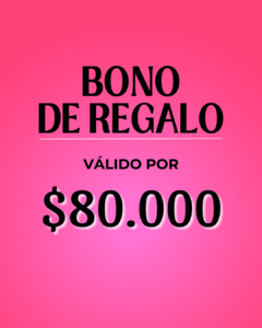 Bono de Regalo Digital $80.000