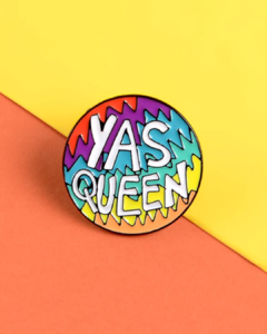 Pin Yas Queen