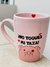 Taza pork PATO NO TOQUES MI TAZA ROSA