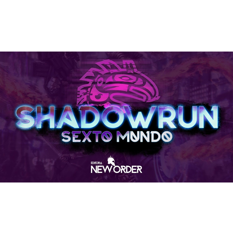 Shadowrun Sexto Mundo- Livro Básico - Portal RPG e Jogos