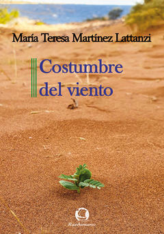 Costumbre del viento - María Teresa Martínez Lattanzi