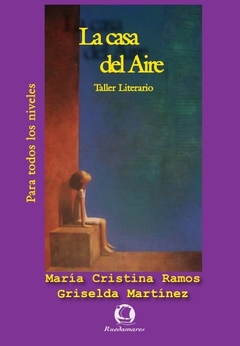 Colección La Casa Del Aire - María Cristina Ramos - Editorial Ruedamares