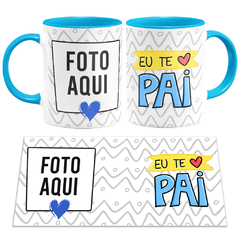 Caneca Eu Te Amo Pai com Foto - Colors