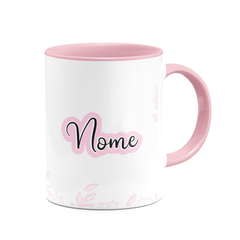 Caneca Sigo Apaixonada Pela Mulher que me Tornei com Nome - Rosa - loja online