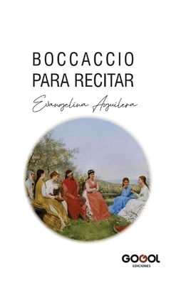 BOCCACCIO PARA RECITAR / EVANGELINA AGUILERA