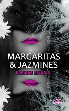 MARGARITAS Y JAZMINES / ADRIANA PALACIO