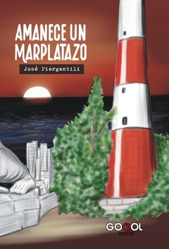 AMANECE UN MARPLATAZO / JOSÉ PIERGENTILI