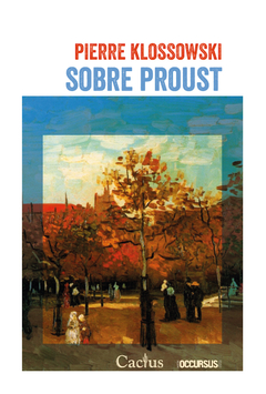 Sobre Proust - Pierre Klossowski