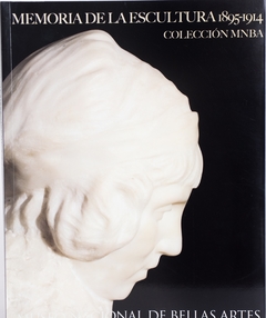 Memoria de la escultura 1895-1914 - Colección MNBA