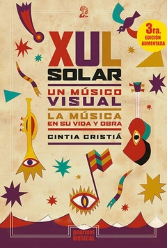 Xul Solar, un músico visual - Cintia Cristiá