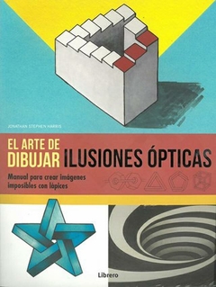 El arte de dibujar ilusiones ópticas - Jonathan Stephen Harris