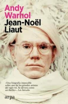 Andy Warhol - Jean-Noël Liaut