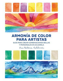 Armonía de color para artistas - Ana Victoria Calderón