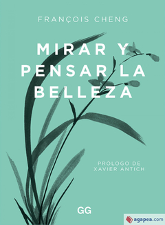 Mirar y pensar la belleza - François Chang