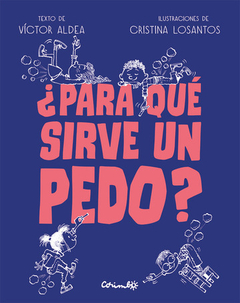 ¿Para qué sirve un pedo? - Víctor Aldea y Cristina Losantos