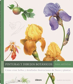 Pinturas y dibujos botánicos para artistas - Karen Kluglein - comprar online