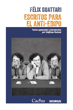 ESCRITOS PARA EL ANTI-EDIPO - Félix Guattari