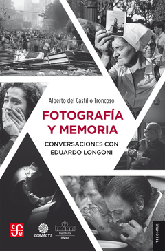 Fotografía y memoria - Alberto del Castillo Troncoso