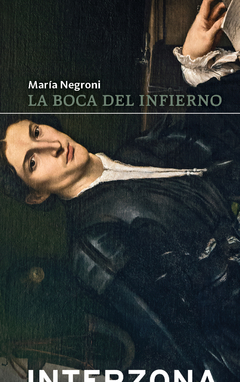 La boca del infierno - María Negroni