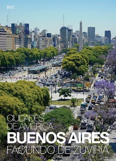 Buenos Aires. Ciudades de América - Facundo de Zuviría