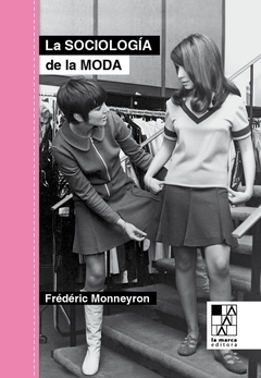 Sociología de la moda - Frédéric Monneyron