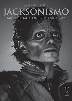Jacksonismo - Mark Fisher (ed.)