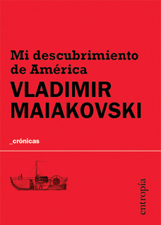 Mi descubrimiento de América - Vladimir Maiakovski